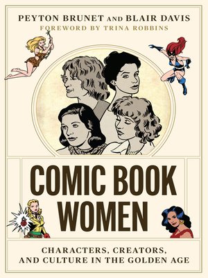 cover image of Comic Book Women: Characters, Creators, and Culture in the Golden Age
